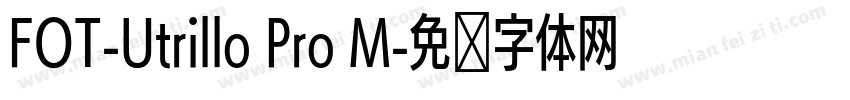 FOT-Utrillo Pro M字体转换